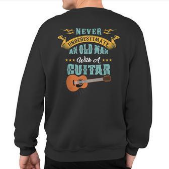 Never Underestimate An Old Man With A Guitar Love Guitar Sweatshirt Back Print - Thegiftio UK