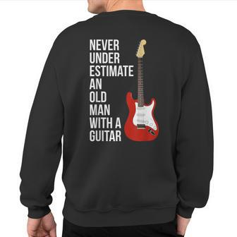 Never Underestimate An Old Man With A Guitar For Men Sweatshirt Back Print - Thegiftio UK