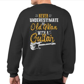 Never Underestimate An Old Man With Guitar Rock Music Sweatshirt Back Print - Thegiftio UK
