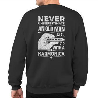 Never Underestimate An Old Man Harmonicist Harmonica Player Sweatshirt Back Print - Seseable