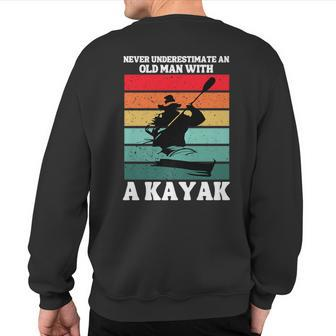Never Underestimate An Old Man With A Kayak Vintage Canoe Sweatshirt Back Print - Seseable