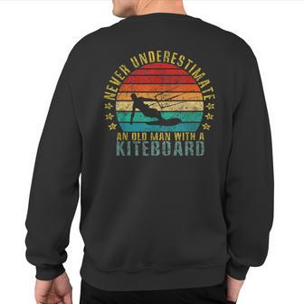 Never Underestimate An Old Man With A Kiteboard Retro Sweatshirt Back Print - Thegiftio UK