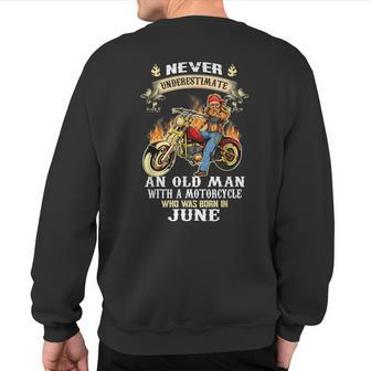 Never Underestimate An Old Man With A Motorcycle June Sweatshirt Back Print - Thegiftio UK