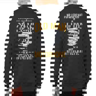 Never Underestimate An Old Man With A Motorhome Camper Sweatshirt Back Print - Thegiftio UK