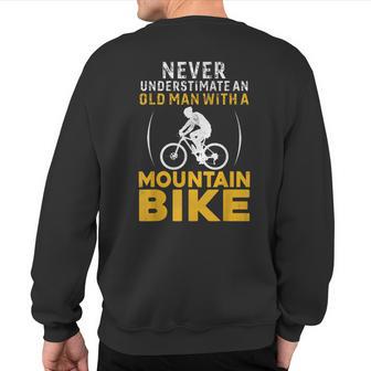 Never Underestimate An Old Man With A Mountainbike Sweatshirt Back Print - Thegiftio UK