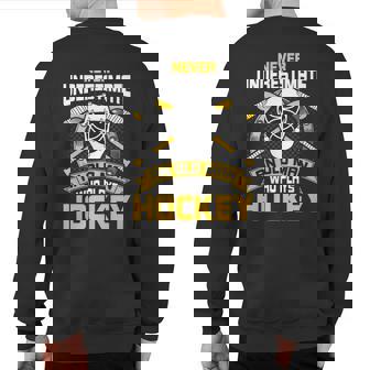 Never Underestimate An Old Man Who Play Hockey Sweatshirt Back Print - Thegiftio UK