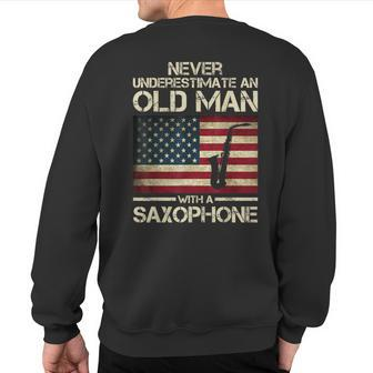 Never Underestimate An Old Man With A Saxophone Grandpa Sweatshirt Back Print | Mazezy