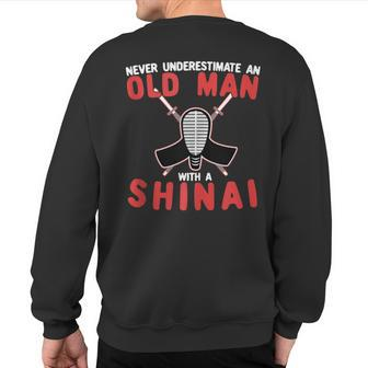 Never Underestimate An Old Man With A Shinai Sweatshirt Back Print - Monsterry UK
