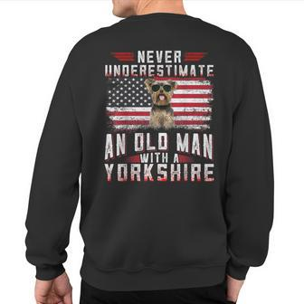 Never Underestimate An Old Man With A Yorkshire Terrier Sweatshirt Back Print - Monsterry UK