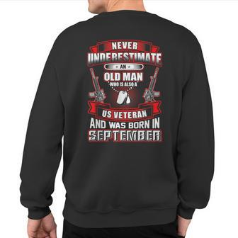 Never Underestimate An Old Us Veteran Born In September Sweatshirt Back Print - Seseable