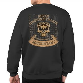 Never Underestimate The Power Of An Accountant Sweatshirt Back Print - Monsterry AU