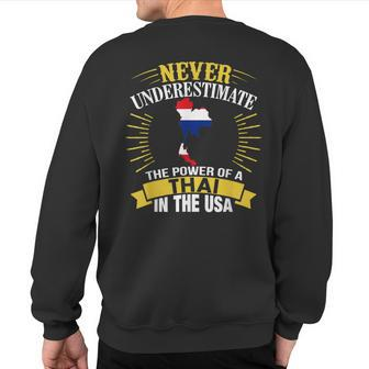 Never Underestimate The Power Of A Thai In Usa Sweatshirt Back Print - Seseable