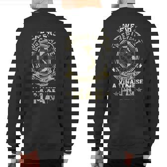 Never Underestimate The Power Of A Vietnamese Man Sweatshirt Back Print | Mazezy