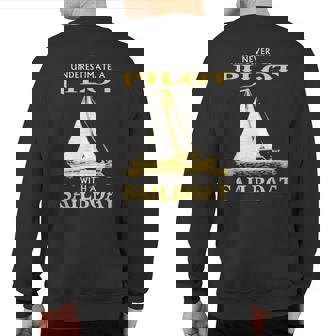 Never Underestimate Sailboat Pilot Sweatshirt Back Print | Seseable UK