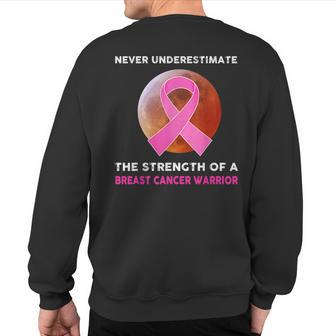 Never Underestimate The Strength Breast Cancer Warrior Moon Sweatshirt Back Print - Thegiftio UK