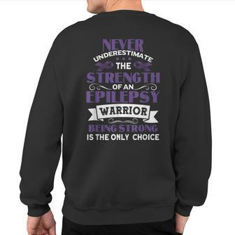 Never Underestimate The Strength Of Epilepsy Warrior Purple Sweatshirt Back Print - Monsterry