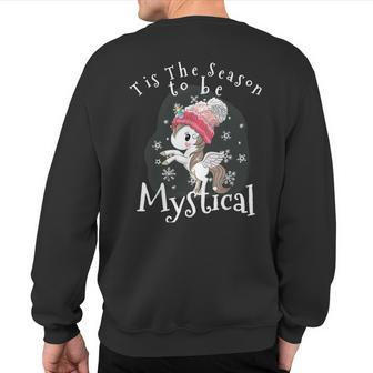 Unicorn Tis The Season To Be Mystical Christmas Holiday Sweatshirt Back Print | Mazezy