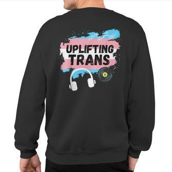 Uplifting Trance With Trans Flag Sweatshirt Back Print | Mazezy