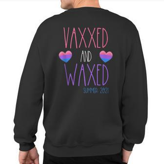Vaxxed And Waxed Summer 2021 Bisexual Pride Stuff Cute Sweatshirt Back Print | Mazezy