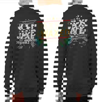Vaxxed And Waxed Vaxxedandwaxed Vaxed And Waxed Summer 2021 Sweatshirt Back Print | Mazezy