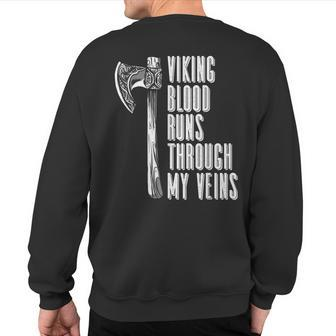 Viking Blood Runs Through My Veins Viking Nordic Sweatshirt Back Print - Seseable
