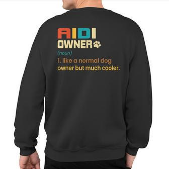Vintage Aidi Dog Lover For Aidi Owner Sweatshirt Back Print | Mazezy