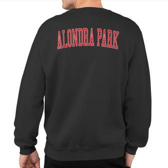 Vintage Alondra Park Ca Distressed Red Varsity Style Sweatshirt Back Print | Mazezy