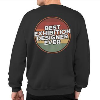 Vintage Best Exhibition er Ever Sweatshirt Back Print | Mazezy