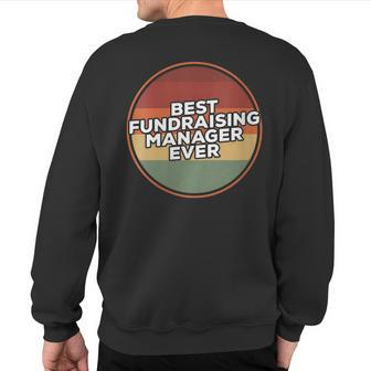Vintage Best Fundraising Manager Ever Sweatshirt Back Print | Mazezy