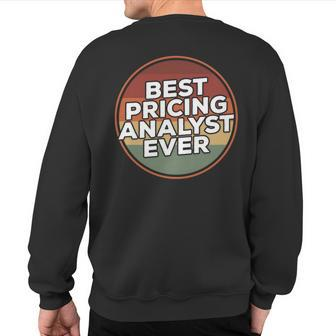 Vintage Best Pricing Analyst Ever Sweatshirt Back Print | Mazezy