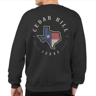 Vintage Cedar Hill Texas State Flag Map Souvenir Sweatshirt Back Print | Mazezy