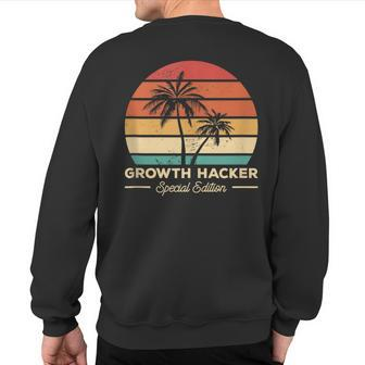 Vintage Growth Hacker Special Edition Hacking Sweatshirt Back Print | Mazezy