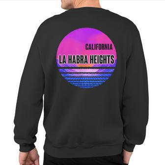 Vintage La Habra Heights Vaporwave California Sweatshirt Back Print | Mazezy CA