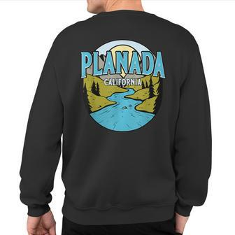 Vintage Planada California River Valley Souvenir Print Sweatshirt Back Print | Mazezy
