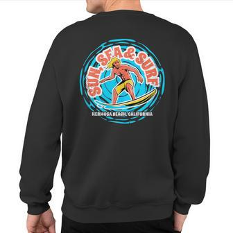 Vintage Sun Sea Surf Hermosa Beach California Retro Surfing Sweatshirt Back Print | Mazezy