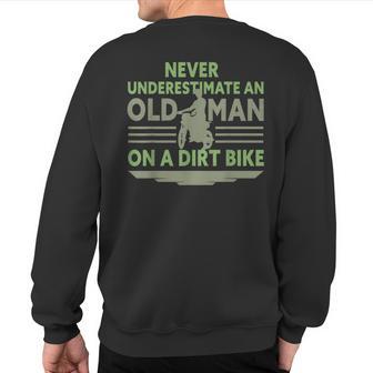 Vintage Never Underestimate An Old Man On A Dirt Bike Sweatshirt Back Print - Thegiftio UK