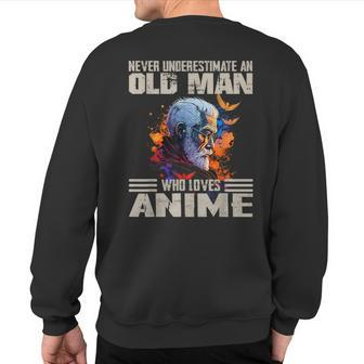 Vintage Never Underestimate An Old Man Who Loves Anime Cute Sweatshirt Back Print - Seseable