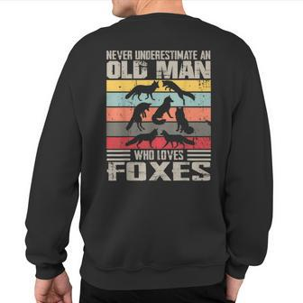Vintage Never Underestimate An Old Man Who Loves Foxes Cute Sweatshirt Back Print - Seseable