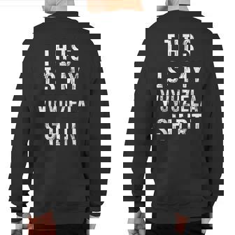 This Is My Vuvuzela Vuvuzela Player Sweatshirt Back Print | Mazezy