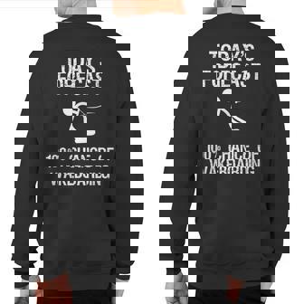 Wakeboard Today's Forecast Wakeboarding Sweatshirt Back Print | Mazezy