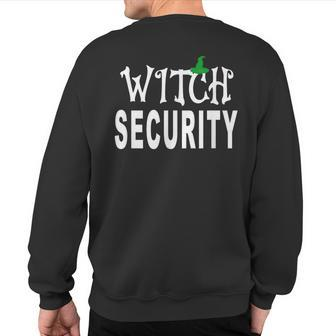 Witch Security Easy Husband Of Witches Costume Fun Boyfriend Sweatshirt Back Print - Thegiftio UK