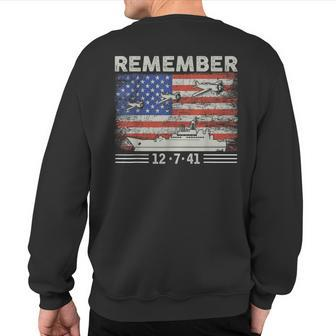 Wwii Remember Pearl Harbor Memorial Day December 7Th 1941 Sweatshirt Back Print | Mazezy