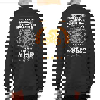 Yes I Have A Retirement Plan I Plan On Cycling Sweatshirt Back Print | Mazezy