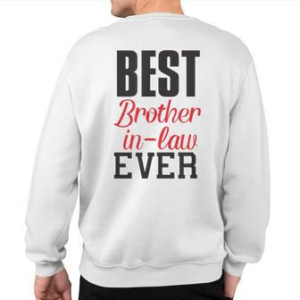 Best Brother-In-Law Ever Brother-In-Law Sibling Sweatshirt Back Print | Mazezy