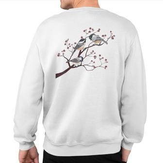 Bird Watching Nature Animal Vintage Blossom Chickadee Sweatshirt Back Print | Mazezy