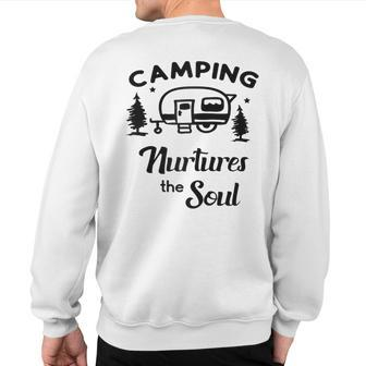 Camping Nurtures The Soul Rv Camper Quote Nature Lovers Sweatshirt Back Print | Mazezy