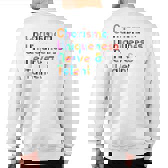 Charisma Uniqueness Nerve & Talent Drag Queen Sweatshirt Back Print | Mazezy