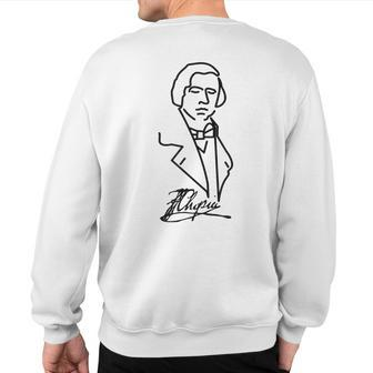 Classical Music Pianist Chopin Musician Composer Sweatshirt Back Print | Mazezy
