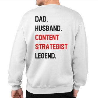 Dad Husband Content Strategist Legend Office Job Sweatshirt Back Print | Mazezy
