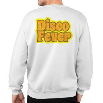 Disco Fever Vintage Disco 1970S Retro Vintage Funk T Sweatshirt Back Print | Mazezy